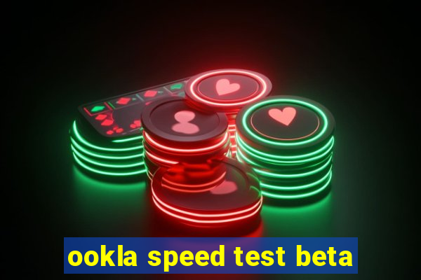 ookla speed test beta
